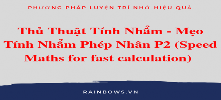 MẸO TÍNH NHẨM NHÂN - PHẦN 3