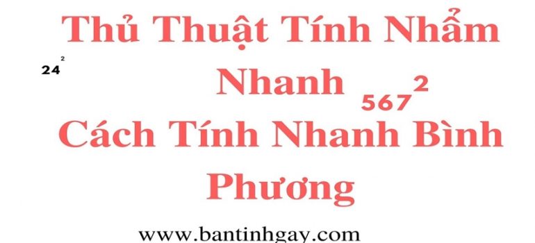 TÍNH NHANH BÌNH PHƯƠNG