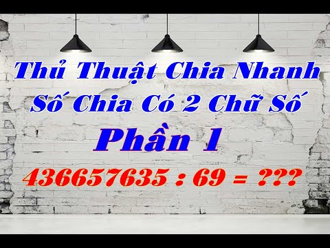 MẸO CHIA NHANH 2 CHỮ SỐ CÓ ĐIỀU KIỆN - P1