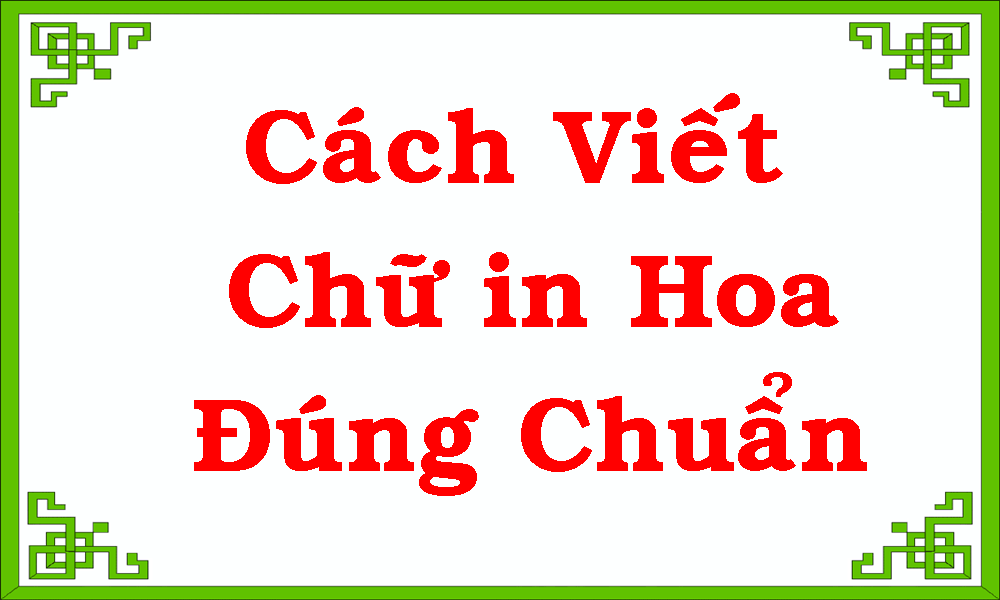 Cách Viết Chữ in Hoa