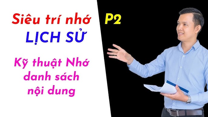 Nhớ Lịch sử P2 | Nhớ sự kiện bằng siêu trí nhớ