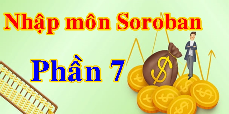 Nhập môn Soroban - P7