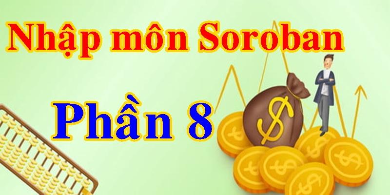 Nhập môn Soroban - P8